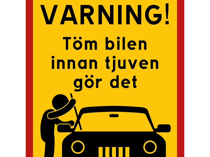 VARNING! Lämna inga värdesaker synliga i era bilar på parkeringen!